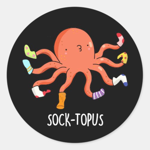 Soctopss Funny Octopus With Socks Pun Dark BG Classic Round Sticker