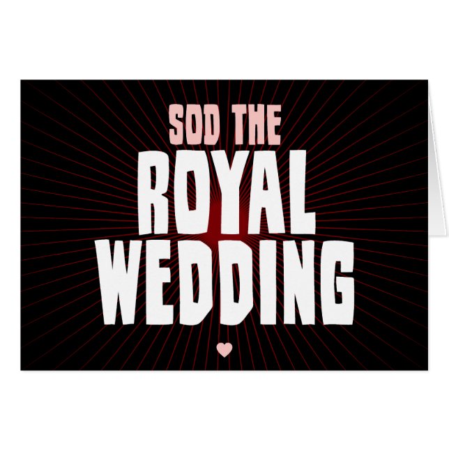 Sod The Royal Wedding Cards (Front Horizontal)