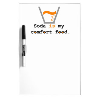 Soda is my Comfort Food Dry-Erase Board