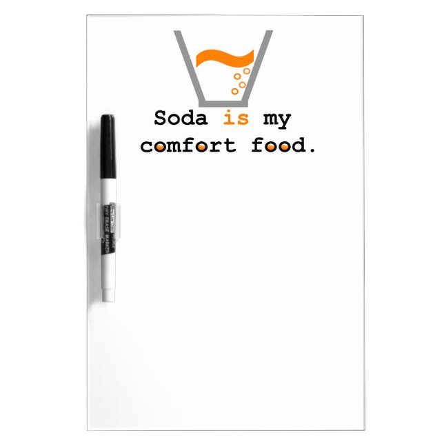 Soda is my Comfort Food Dry-Erase Board (Front)