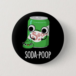 Soda Poop Funny Drink Pun Dark BG Button