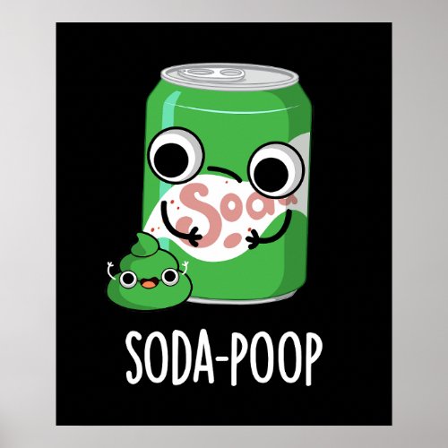 Soda Poop Funny Drink Pun Dark BG Poster