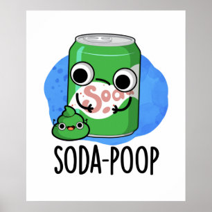 Soda Poop Funny Drink Pun Poster