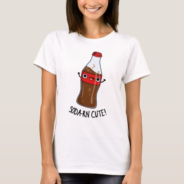 Soda-rn Cute Funny Soda Pun  T-Shirt (Front)