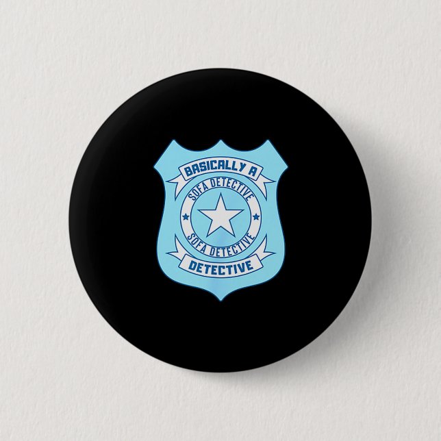 Sofa Detective Badge Funny True Crime Basically A  Button (Front)