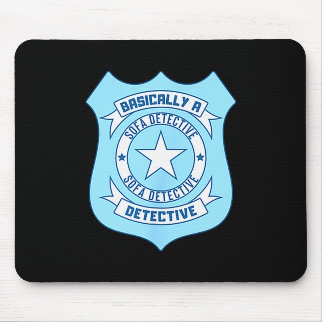 Sofa Detective Badge Funny True Crime Basically A  Mouse Pad (Front)