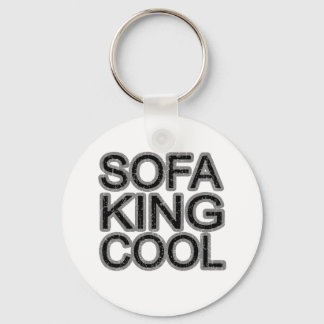 Sofa King Cool funny fun girls guys men Keychain