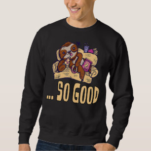 sofa so good  sloth fun sweatshirt
