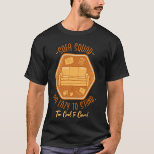 Sofa Squad Couch Surfing Laziness Napping Lazy Peo T-Shirt