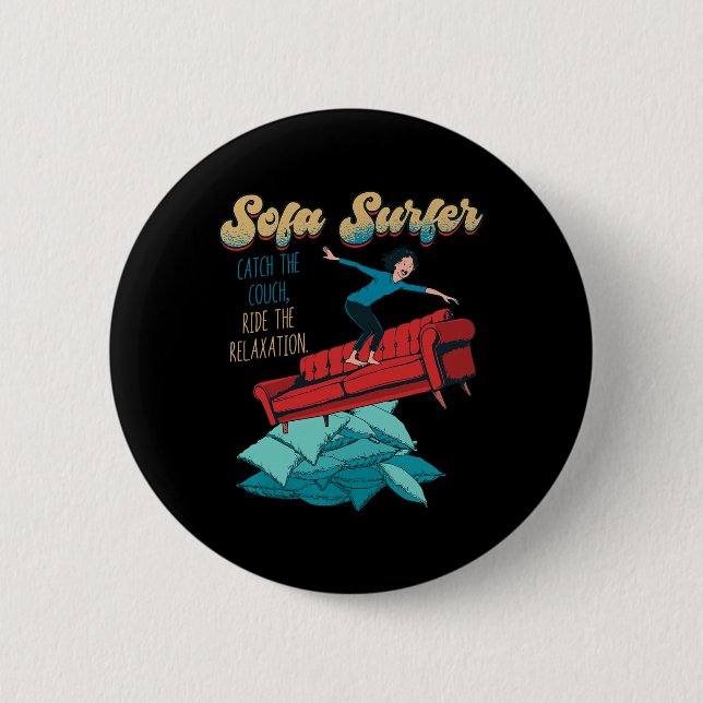 Sofa Surfer Couch Surfing Laziness Napping Lazy Pe Button (Front)