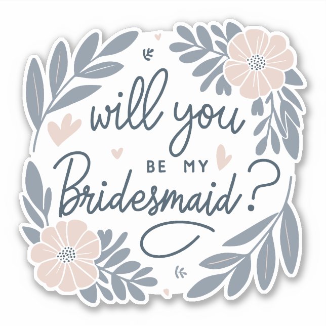Soft Blue & Pastel Pink Will You Be My Bridesmaid Sticker (Front)