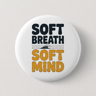Soft Breath Soft Mind Dandelion Yoga Inspiration A Button