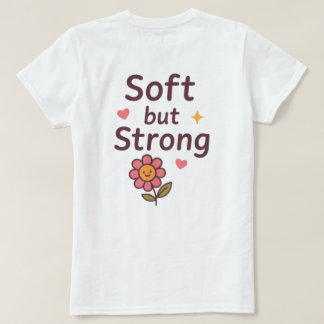 Soft but Strong – Cute Pastel Flower Case T-Shirt