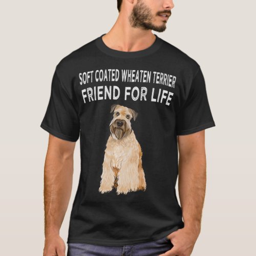 Soft Coated Wheaten Terrier Friend For Life Dog Fr T_Shirt