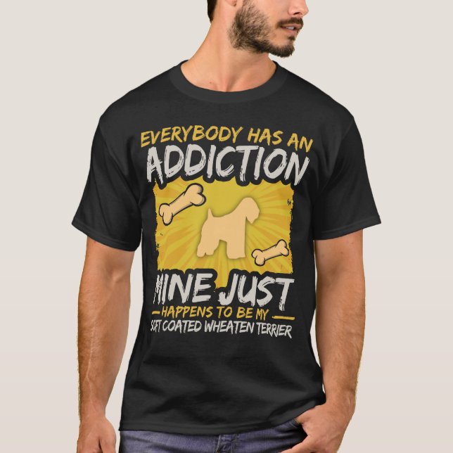 Soft Coated Wheaten Terrier  Funny Dog Addiction T-Shirt (Front)