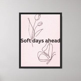 Soft Days Ahead Gentle Minimalist Poster Canvas Print
