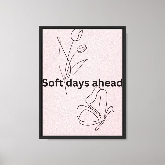 Soft Days Ahead Gentle Minimalist Poster Canvas Print (Front)