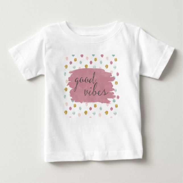 Soft Deco IV | Good Vibes Baby T-Shirt (Front)