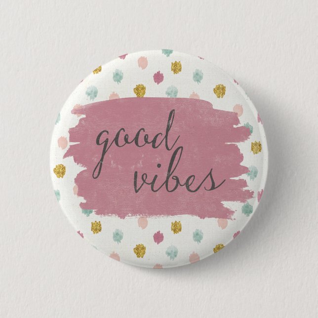 Soft Deco IV | Good Vibes Button (Front)