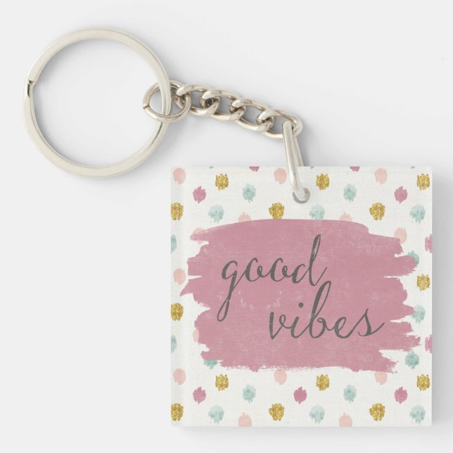 Soft Deco IV | Good Vibes Keychain (Front)