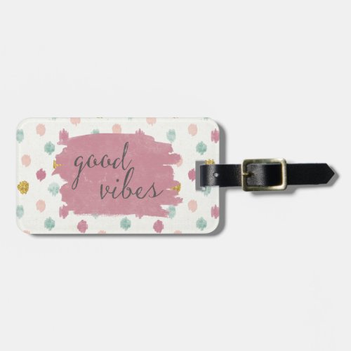 Soft Deco IV  Good Vibes Luggage Tag