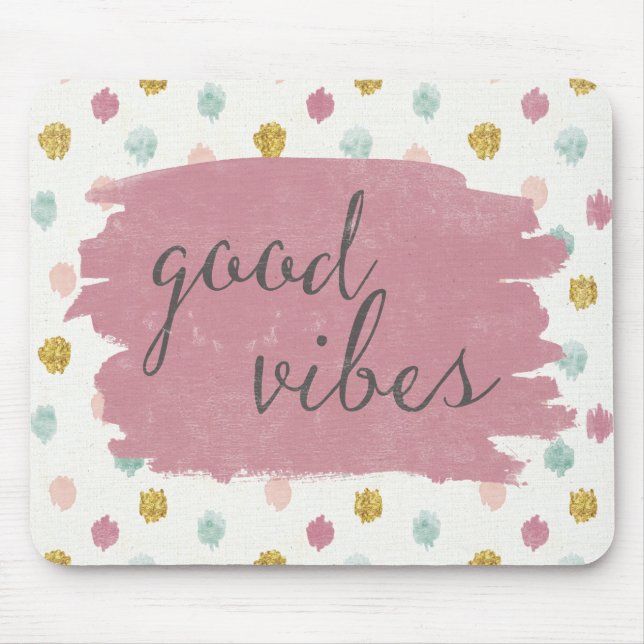 Soft Deco IV | Good Vibes Mouse Pad (Front)