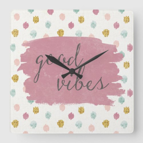 Soft Deco IV  Good Vibes Square Wall Clock