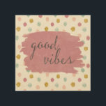 Soft Deco IV | Good Vibes Wood Wall Decor<br><div class="desc">A watercolor design with a soft polka dot background and cute,  typography phrase. Artist: Anne Tavoletti</div>