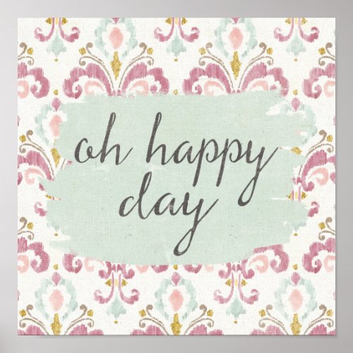 Soft Deco VI  Oh Happy Day Poster