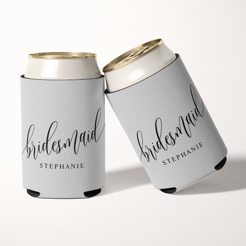 Soft Gray Bridesmaid Modern Script Can Cooler