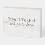 Soft Grey Give It To God And Go To Sleep Wooden Box Sign at Zazzle