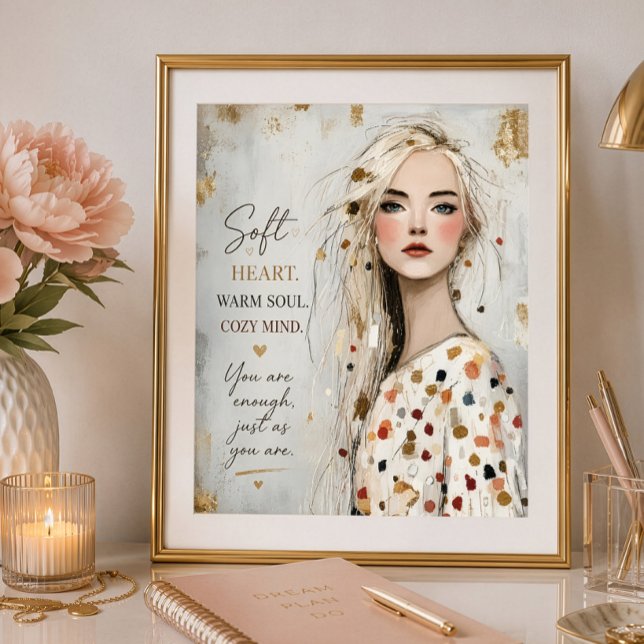 Soft Heart Warm Soul Cozy Mind Poster (Creator Uploaded)