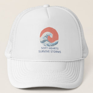 Soft Hearts Survive Storms Trucker Hat