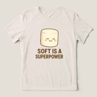 Soft is a Super Power
