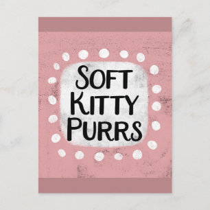 Soft Kitty Purrs Postcard