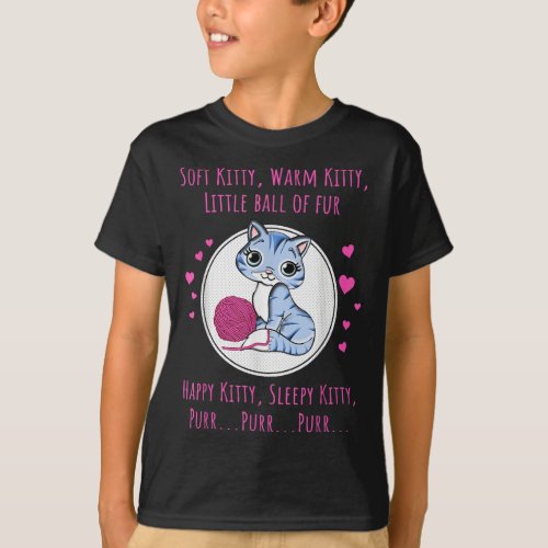 Soft Kitty Warm Kitty Happy Kitty Purr Cat Lover T_Shirt