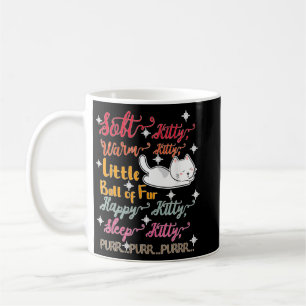 Soft Kitty Warm Kitty Little Ball Of Fur Sleep Kit Coffee Mug