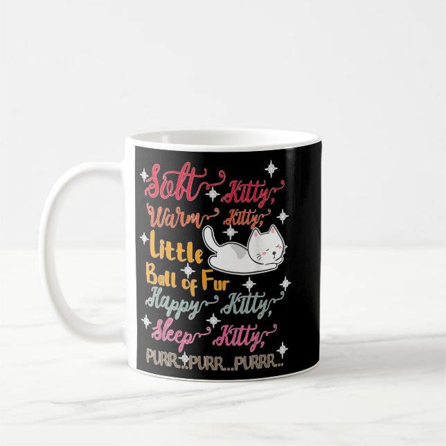 Soft Kitty Warm Kitty Little Ball Of Fur Sleep Kit Coffee Mug (Left)