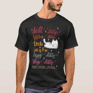 Soft Kitty Warm Kitty Little Ball Of Fur Sleep Kit T-Shirt