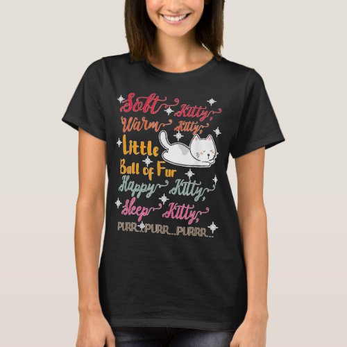 Soft Kitty Warm Kitty Little Ball Of Fur Sleep Kit T_Shirt