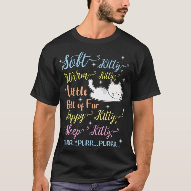 Soft Kitty Warm Kitty Little Ball Of Fur Sleep T-Shirt (Front)