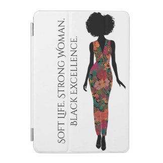 Soft Life Strong Woman Black Excellence iPad Cover