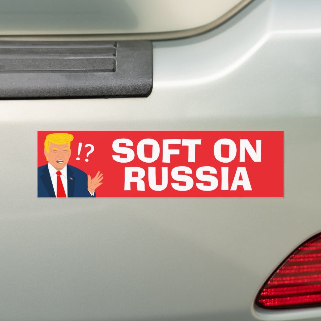 Soft On Russia Funny Anti Trump Bumper Sticker (On Car)