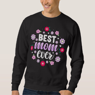 Soft Pastel Floral Best Mom Ever Wreath Sweatshirt