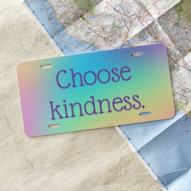 Soft Pastel Rainbow Gradient "Choose Kindness" License Plate (In Situ)