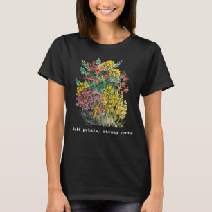 Soft petals, strong roots, watercolor floral T-Shirt