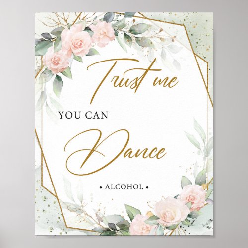 Soft pink roses eucalyptus Trust me you can dance Poster