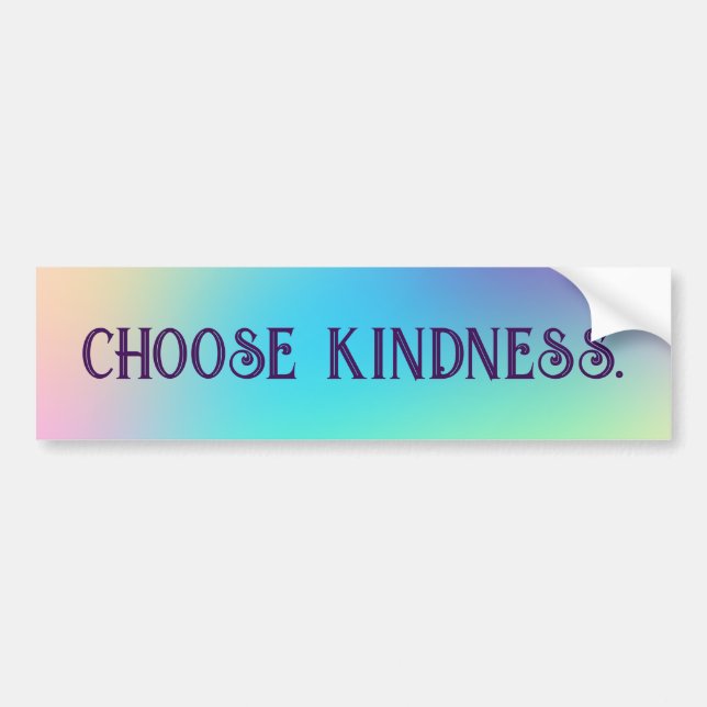 Soft Prismatic Rainbow Gradient "Choose Kindness"  Bumper Sticker (Front)