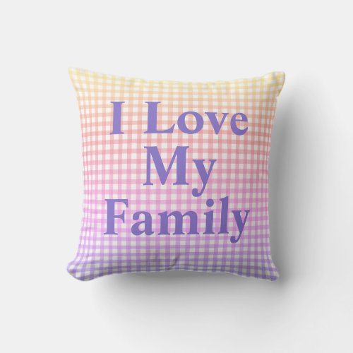 Soft Rainbow Gradient Gingham Love My Family Throw Throw Pillow