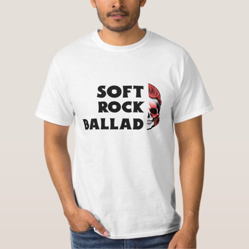 Soft Rock Ballad T_Shirt